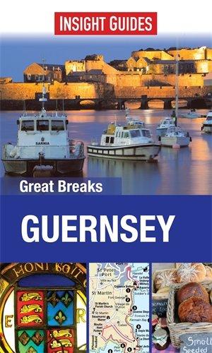 Insight Guides: Great Breaks Guernsey (Insight Great Breaks)