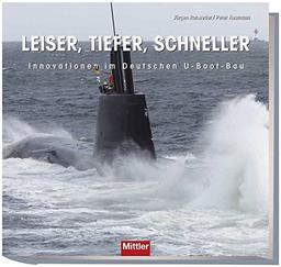 Leiser, tiefer, schneller - Innovationen im Deutschen U-Boot-Bau