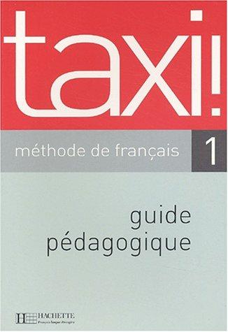 Taxi !, méthode de français 1 : guide pédagogique