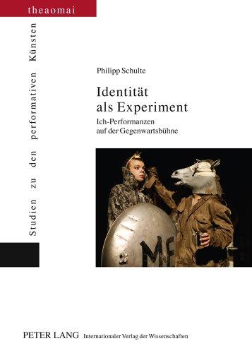 Identität als Experiment: Ich-Performanzen auf der Gegenwartsbühne (Comparatisme et Société / Comparatism and Society)