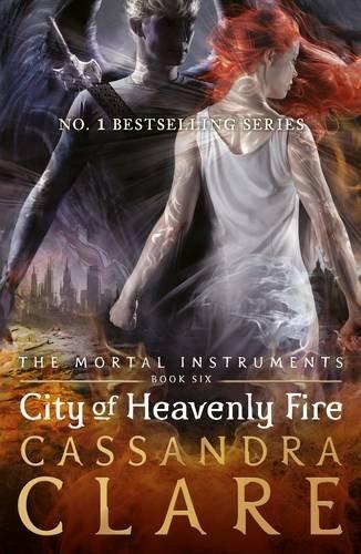 Mortal Instruments 06. City of Heavenly Fire (Mortal Instruments 6)