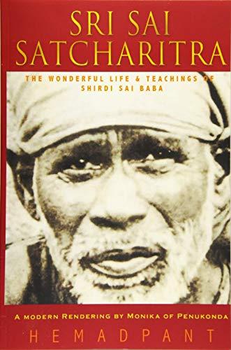 Sri Sai Satcharitra: The Wonderful Life and Teachings of Shirdi Sai Baba