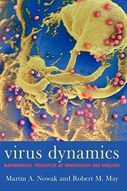 Virus dynamics: Mathematical principles of immunology and virology