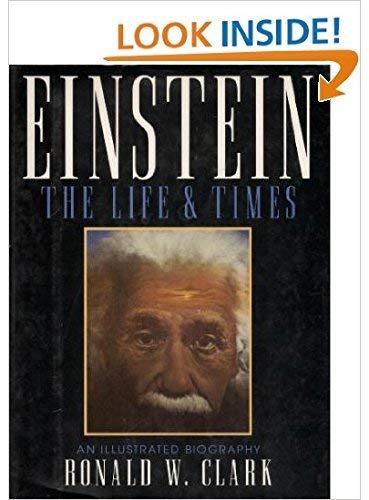 Einstein: The Life and Times : An Illustrated Biography