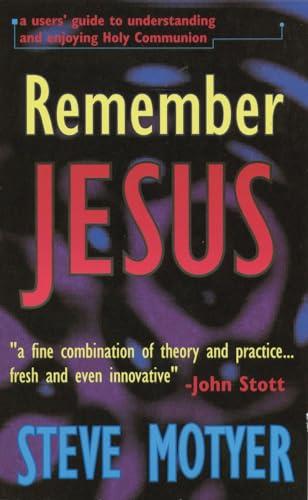 Remember Jesus