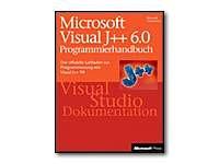 Microsoft Visual J++ 6.0 Programmierhandbuch. Der offizielle Leitfaden zur Programmierung mit Visual J++ 6.0