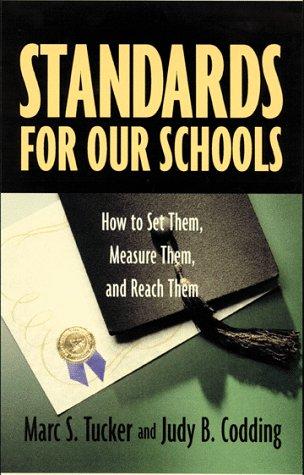 Standards for Our Schools: How to Set Them, Measure Them, and Reach Them