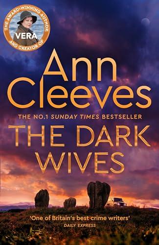 The Dark Wives: Crack the case with Vera Stanhope in a new suspenseful mystery from the Sunday Times Bestseller (Vera Stanhope, 11)