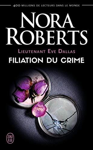 Lieutenant Eve Dallas. Vol. 29. Filiation du crime