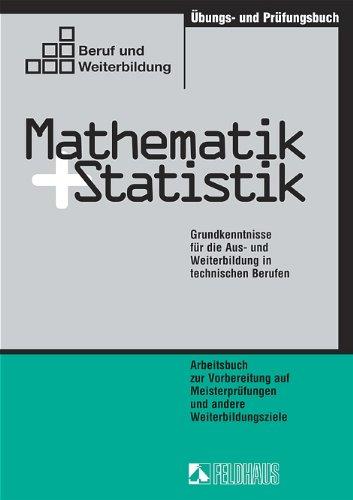 Mathematik und Statistik, Übungsbuch und Prüfungsbuch (Arbeitsbuch)