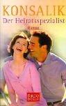 Der Heiratsspezialist. Roman