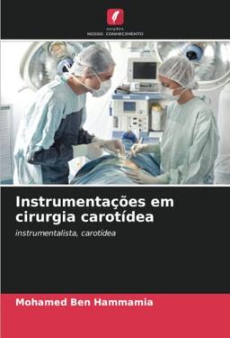 Instrumentações em cirurgia carotídea: instrumentalista, carotídea