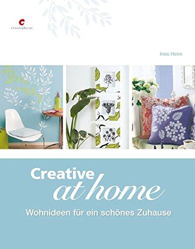 Creative at home: Wohnideen für ein schönes Zuhause