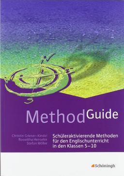 Method Guide: Schüleraktivierende Methoden für den Englischunterricht in den Klassen 5 - 10