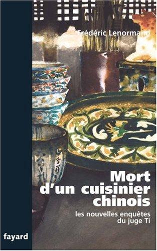 Les nouvelles enquêtes du juge Ti. Mort d'un cuisinier chinois