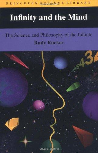 Infinity and the Mind: The Science and Philosophy of the Infinite (Princeton Science Library)