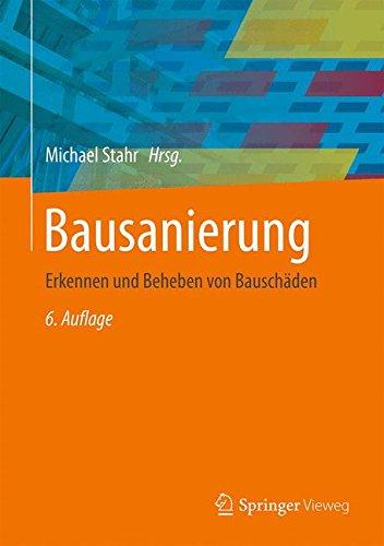 Bausanierung: Erkennen und Beheben von Bauschäden