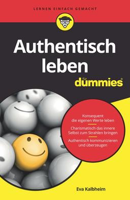 Authentisch leben für Dummies: Sei Du selbst!