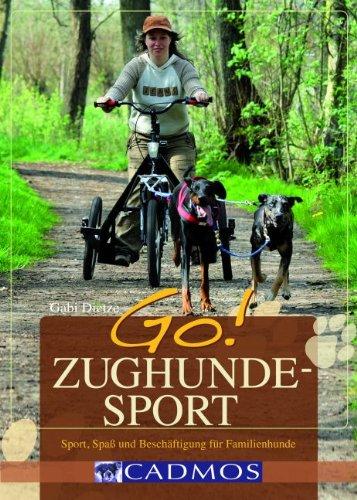 GO! Zughundesport: Sport, Spaß und Beschäftigung