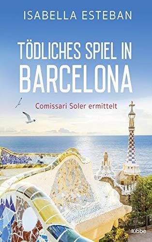 Tödliches Spiel in Barcelona: Comissari Soler ermittelt