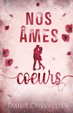 Nos âmes cœurs: Une romance slow burn, tout en douceur et en émotions (Collection Nos âmes)