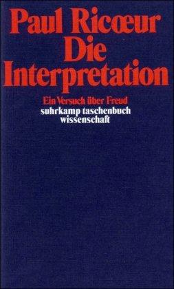 Die Interpretation. Ein Versuch über Freud.