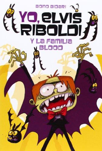 Yo, Elvis Riboldi, y la familia Blood (Novela Gráfica, Band 74)