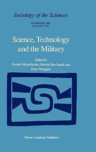 Science, Technology and the Military: Volume 12/1 & Volume 12/2 (Sociology of the Sciences Yearbook, 12/1/2)