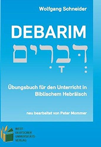 Debarim - Übungsbuch und Beiheft (Zwei Bände): Übungsbuch für den Unterricht in Biblischem Hebräisch (Lehrbücher)