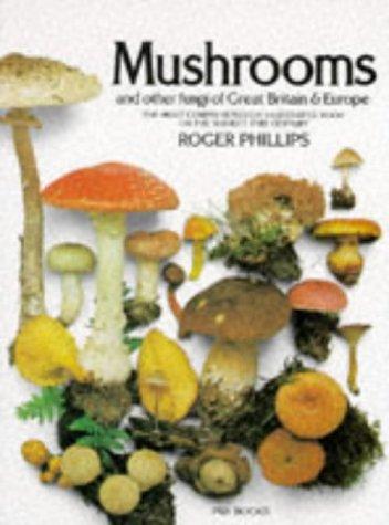 Mushrooms and Other Fungi of Great Britain and Europe (A Pan original)