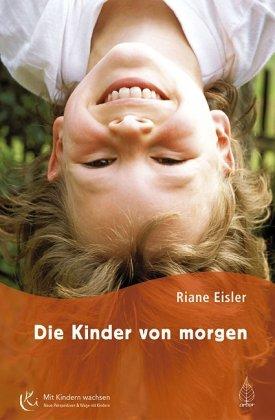 Die Kinder von morgen: Die Grundlagen der partnerschaftlichen Bildung