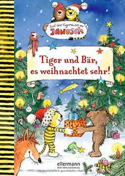 Tiger und Bär, es weihnachtet sehr!: Nach einer Figurenwelt von Janosch