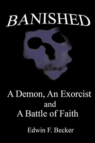 Banished: A Demon, An Exorcist And A Battle Of Faith