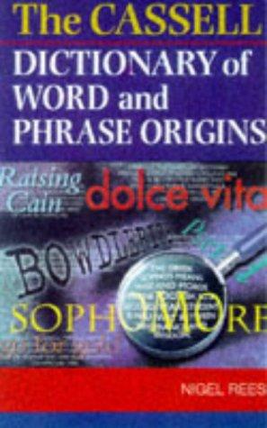 Cassell Dictionary of Word & Phrase Origins (Cassell language reference)