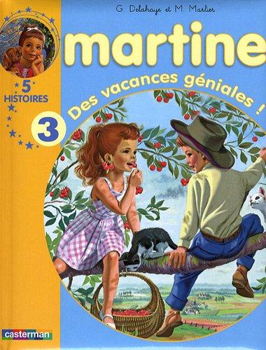 Martine : 5 histoires. Vol. 3. Des vacances géniales !