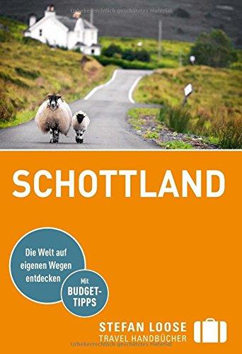 Stefan Loose Reiseführer Schottland: mit Reiseatlas