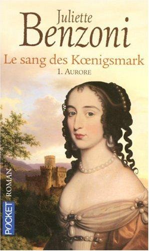 Le sang des Koenigsmark. Vol. 1. Aurore