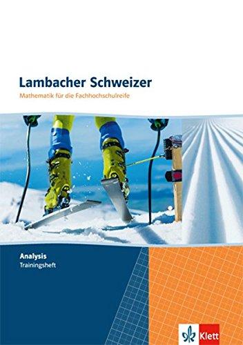 Lambacher Schweizer Mathematik für die Fachhochschulreife: Trainingsheft Analysis mit Lösungen