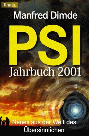 PSI Jahrbuch 2001. Neues aus der Welt des Übersinnlichen.