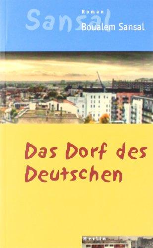 Das Dorf des Deutschen: Das Tagebuch der Brüder Schiller