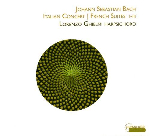 Bach: Italienisches Konzert / Französische Suiten I-III