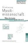 Orientierung Musikwissenschaft: Was sie kann, was sie will