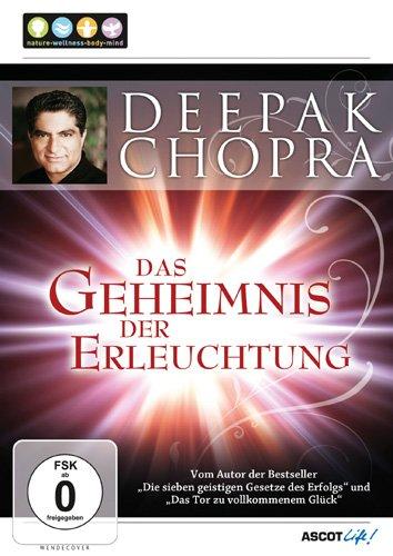 Deepak Chopra - Das Geheimnis der Erleuchtung