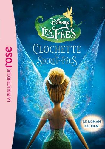 La Fée Clochette. Clochette et le secret des fées