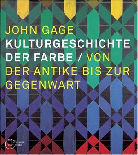 Kulturgeschichte der Farbe: Von der Antike bis zur Gegenwart