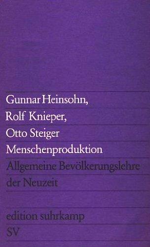 Menschenproduktion - Allgemeine Bevölkerungslehre der Neuzeit