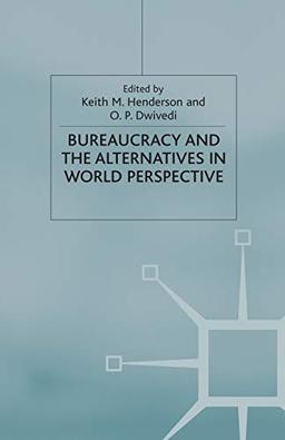 Bureaucracy and the Alternatives in World Perspective (International Political Economy Series)