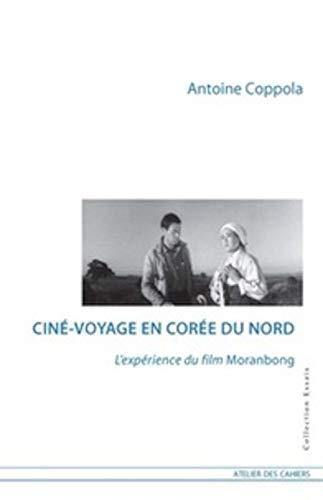 Ciné-voyage en Corée du Nord : l'expérience du film Moranbong