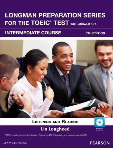 Listening and Speaking, Intermediate + Cd-rom: Listening and Reading: Intermediate Course (Longman Preparation Series for the Toeic Test)