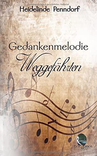 Gedankenmelodie: Weggefährten